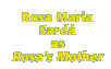 Rosa Maria Sarda as Rosa's Mother