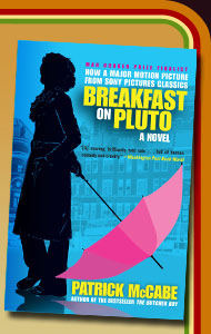 Breakfast on Pluto, a novel by Patrick McCabe
