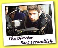 Bart Freundlich, Writer and Director