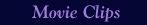 Movie Clips