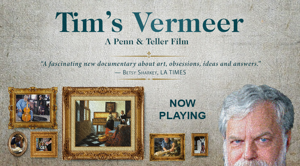 TIM'S VERMEER || A SONY PICTURES CLASSICS RELEASE
